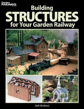 Building Structures for your Garden Railway