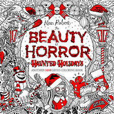 Beauty Of Horror Haunted Holidays Coloring Book