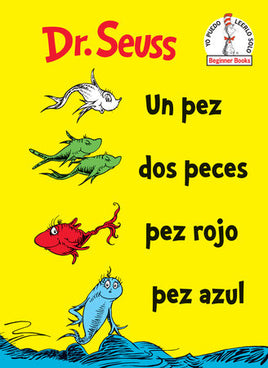 Un Pez Dos Peces Pez Rojo Pez Azul (One Fish Two Fish Red Fish Blue Fish Spanish Edition)