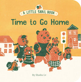 A Little Snail Book: Time to Go Home