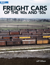 Freight Cars of the '40s and '50s for Model Railroaders