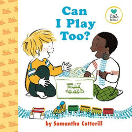 Can I Play Too? by Samantha Cotterill